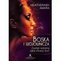 Boska i wojownicza - Heather Ash Amara - Psychologia - miniaturka - grafika 1