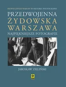 Książki regionalne - Przedwojenna żydowska Warszawa. Najpiękniejsze fotografie - miniaturka - grafika 1