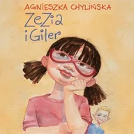 Audiobooki dla dzieci i młodzieży - Zezia i Giler - miniaturka - grafika 1