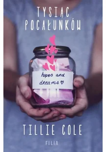 Filia Tysiąc pocałunków - TILLIE COLE - Literatura obyczajowa - miniaturka - grafika 2