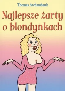 Najlepsze żarty o blondynkach - Aforyzmy i sentencje - miniaturka - grafika 1
