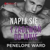 Romanse - Napij się i zadzwoń do mnie - Penelope Ward - audiobook - miniaturka - grafika 1