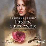 Audiobooki - literatura piękna - Fatalne zauroczenie. Tom 2 - miniaturka - grafika 1