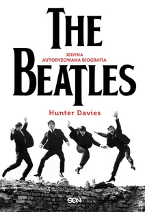 The Beatles. Jedyna autoryzowana biografia - Biografie i autobiografie - miniaturka - grafika 1