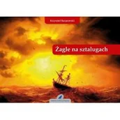 Albumy inne - Fundacja Szkoły pod Żaglami Żagle na sztalugach BARANOWSKI KRZYSZTOF - miniaturka - grafika 1