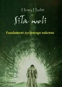 Filozofia i socjologia - Hazlitt Henry Siła woli. fundament życiowego sukcesu - miniaturka - grafika 1
