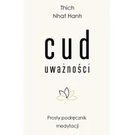 Pozostałe książki - Czarna Owca Cud uważności: Prosty podręcznik medytacji - miniaturka - grafika 1