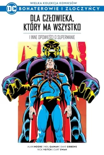 Wielka Kolekcja Komiksów DC Bohaterowie i Złoczyńcy. Dla Człowieka, który ma wszystko i inne opowieści o Supermanie Tom 3 - Komiksy dla młodzieży - miniaturka - grafika 1