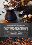 Książki podróżnicze - Jarosław Molenda Z espresso przez Europę - miniaturka - grafika 1