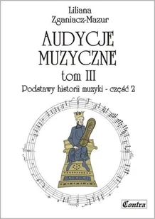 Wydawnictwo Muzyczne Contra Audycje muzyczne T.3 Podstawy historii muzyki cz.2 - Liliana Zganiacz-Mazur - Książki o muzyce - miniaturka - grafika 2