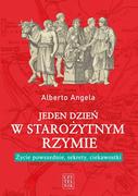 E-booki - historia - Jeden dzień w starożytnym Rzymie. Życie powszednie, sekrety, ciekawostki - miniaturka - grafika 1