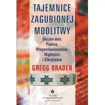 Braden Gregg Tajemnice zagubionej modlitwy w.2019 - Religia i religioznawstwo Braden Gregg Tajemnice zagubionej modlitwy w.2019 - Religia i religioznawstwo - miniaturka - grafika 1