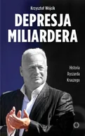E-booki - biografie - Depresja miliardera. Historia Ryszarda Krauzego, jednego z najbogatszych Polaków - miniaturka - grafika 1