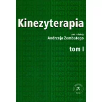 KASPER Zembaty Andrzej (red.) Kinezyterapia. Tom I - Książki medyczne - miniaturka - grafika 1