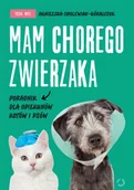 Poradniki hobbystyczne - Mam chorego zwierzaka i co dalej. Poradnik opiekuna - miniaturka - grafika 1