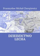 E-booki - historia - Dziedzictwo Lecha - miniaturka - grafika 1