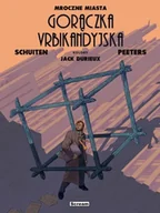 Komiksy dla dorosłych - Mroczne Miasta. Urbikandyjska gorączka - Benoit Peeters, Francois Schuiten - miniaturka - grafika 1