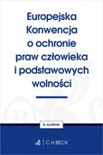 Prawo - C.H. Beck Europejska Konwencja o ochronie praw człowieka i podstawowych wolności - miniaturka - grafika 1