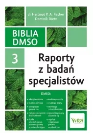 Biblia DMSO tom 3. Raporty z badań specjalistów - Poradniki hobbystyczne - miniaturka - grafika 1