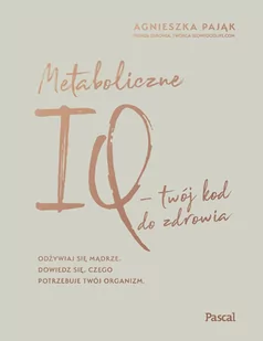 Metaboliczne IQ - twój kod do zdrowia - E-booki - kuchnia i diety - miniaturka - grafika 1