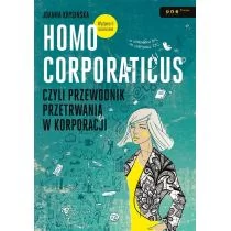 Homo corporaticus czyli przewodnik przetrwania w korporacji - Joanna Krysińska - Zarządzanie - miniaturka - grafika 1