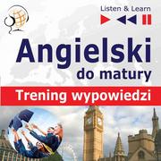 Audiobooki do nauki języków - Angielski do matury. Matura ustna. Trening wypowiedzi - miniaturka - grafika 1