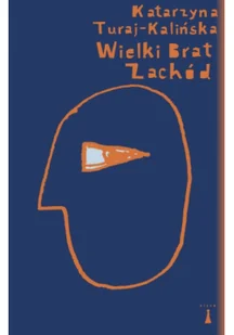 Wielki Brat Zachód - Felietony i reportaże - miniaturka - grafika 2