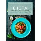 Diety, zdrowe żywienie - Dieta. Niski indeks glikemiczny. Cukrzyca, insulinooporność, otyłość - miniaturka - grafika 1