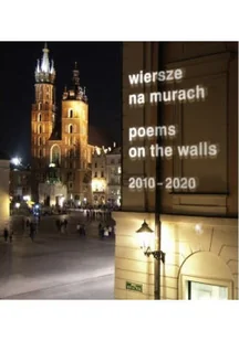 Wiersze na murach - Antologia 2010 - 2020 - Książki o kulturze i sztuce - miniaturka - grafika 1