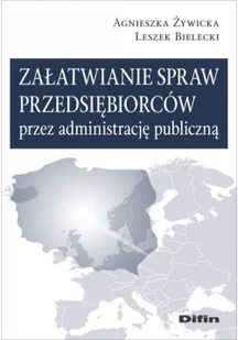 Załatwianie spraw przedsiębiorców przez administrację publiczną - Filozofia i socjologia - miniaturka - grafika 2