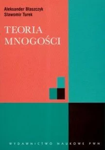 Wydawnictwo Naukowe PWN Teoria mnogości - odbierz ZA DARMO w jednej z ponad 30 księgarń! - Matematyka - miniaturka - grafika 1