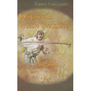 Fantasy - Wydawnictwo Kościuszko Wojownik Trzech Światów. Część 5. Początek - Robert Kościuszko - miniaturka - grafika 1