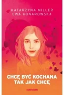 Rozwój osobisty - Chcę być kochana tak jak chcę - miniaturka - grafika 1