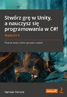 Podstawy obsługi komputera - One Press / Helion Stwórz grę w Unity, a nauczysz się programowania.. - miniaturka - grafika 1