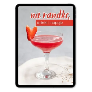 Ebook Na randkę. Drinki i napoje - E-booki - kuchnia i diety - miniaturka - grafika 1