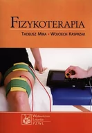 Książki medyczne - Wydawnictwo Lekarskie PZWL Fizykoterapia - Tadeusz Mika, Wojciech Kasprzak - miniaturka - grafika 1