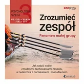 Audiobooki - biznes i ekonomia - Fenomen małej grupy. Jak radzić sobie z trudnymi zachowaniami zespołu, a zwłaszcza z narzekaniem i marudzeniem. Psychologia szefa. Tom 3 - miniaturka - grafika 1