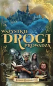 Fantasy - Wszystkie drogi prowadzą - Łukasz Kucharczyk - miniaturka - grafika 1