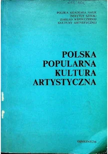 Polska popularna kultura artystyczna - Książki o kulturze i sztuce - miniaturka - grafika 1