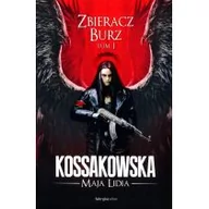 Literatura przygodowa - Fabryka Słów Zastępy Anielskie Zbieracz Burz Tom 1 - Maja Lidia Kossakowska - miniaturka - grafika 1