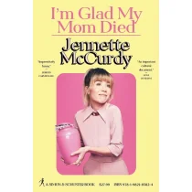 I'm Glad My Mom Died: Jennette McCurdy - Pozostałe książki - miniaturka - grafika 1