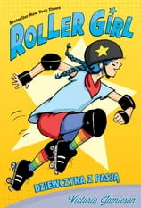 ROLLER GIRL Dziewczyna z pasją Victoria Jamieson - Literatura popularno naukowa dla młodzieży - miniaturka - grafika 3