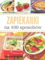 Książki kucharskie - Zapiekanki na 100 sposobów - miniaturka - grafika 1