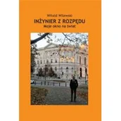 Pamiętniki, dzienniki, listy - Inżynier z rozpędu. Moje okno na świat - miniaturka - grafika 1