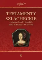 Archeologia - Testamenty szlacheckie - Julia Pomian, Konrad Rzemieniecki, Paweł Klint - miniaturka - grafika 1
