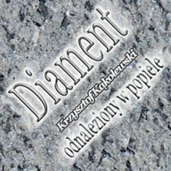 Audiobooki - biografie - Diament odnaleziony w popiele Krzysztof Kąkolewski - miniaturka - grafika 1