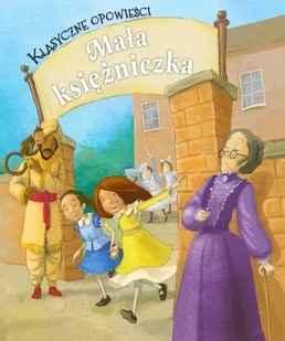 Olesiejuk Sp. z o.o. Klasyczne opowieści. Mała księżniczka - Praca zbiorowa - Baśnie, bajki, legendy - miniaturka - grafika 1