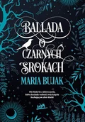 Fantasy - Ballada o Czarnych Srokach - Maria Bujak - miniaturka - grafika 1