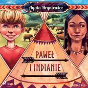 Audiobooki dla dzieci i młodzieży - Paweł i Indianie - miniaturka - grafika 1