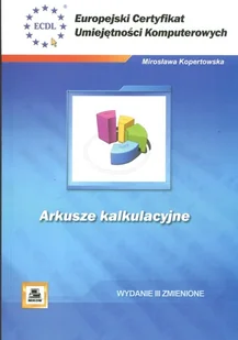 ECUK Arkusze kalkulacyjne - Kopertowska Mirosława - książka - Systemy operacyjne i oprogramowanie - miniaturka - grafika 1